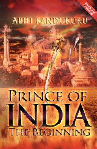 Książka Prince of India: The Beginning Abhi Kandukuru