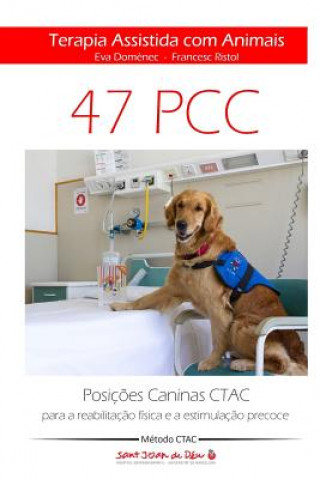 Kniha Terapia Assistida com Animais CTAC: Posiç?es Caninas CTAC para a reabilitaç?o física e a estimulaç?o precoce Eva Domenec