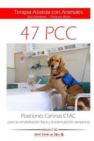 Kniha Posiciones Caninas CTAC para la rehabilitación física y la estimulación temprana: Terapia Asistida con Animales Eva Domenec