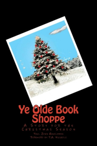 Kniha Ye Olde Book Shoppe MR Paul John Hausleben