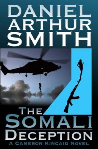 Kniha The Somali Deception The Complete Edition Daniel Arthur Smith