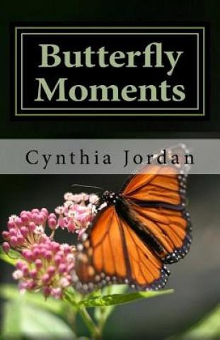 Kniha Butterfly Moments: A Composers Journey to Spiritual Enlightenment Cynthia Jordan