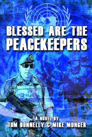 Kniha Blessed are the Peacekeepers Tom Donnelly