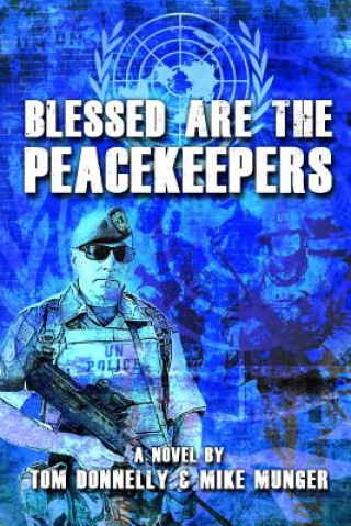 Book Blessed are the Peacekeepers Tom Donnelly