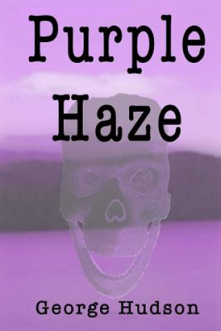 Knjiga Purple Haze George Hudson