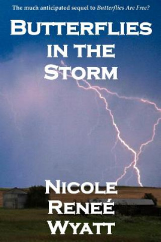 Buch Butterflies in the Storm Nicole Renee Wyatt