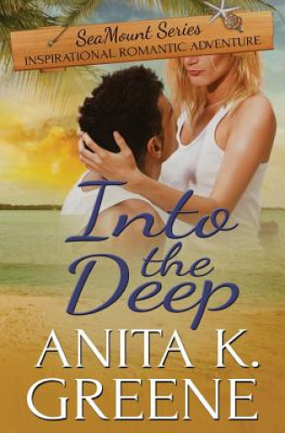 Livre Into the Deep: A Contemporary Christian Romance Novel Anita K Greene