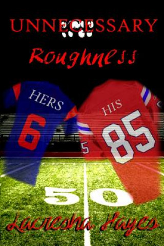 Livro Unnecessary Roughness Lacresha N Hayes