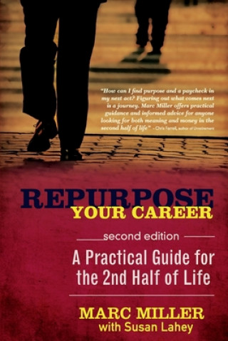 Kniha Repurpose Your Career: A Practical Guide for the 2nd Half of Life Marc Miller