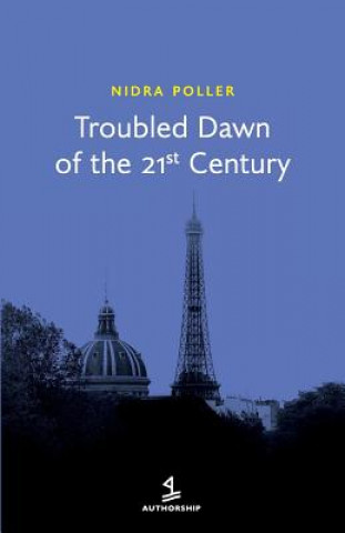 Kniha Troubled Dawn of the 21st Century Nidra Poller