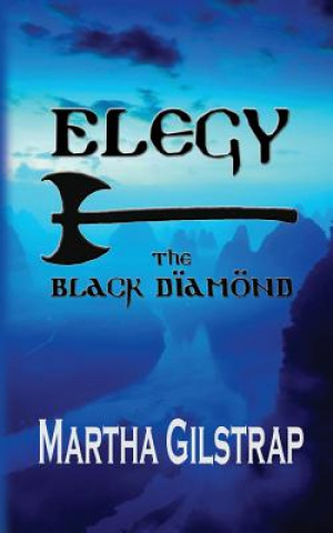Kniha Elegy: The Black Diamond Martha Gilstrap