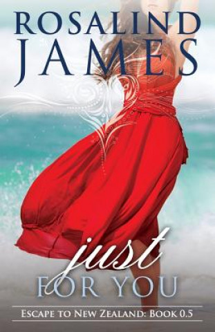 Kniha Just for You (Prequel Novella) Rosalind James
