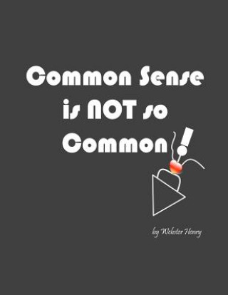 Βιβλίο Common Sense is NOT so Common Webster Henry