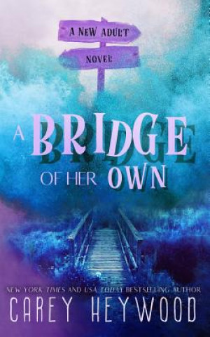 Kniha A Bridge of Her Own Carey Heywood