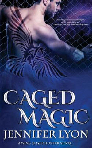 Libro Caged Magic Jennifer Lyon