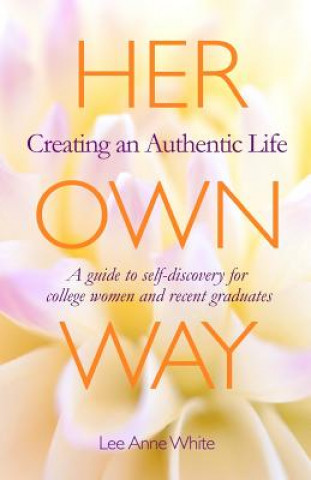 Książka Her Own Way: Creating an Authentic Life Lee Anne White