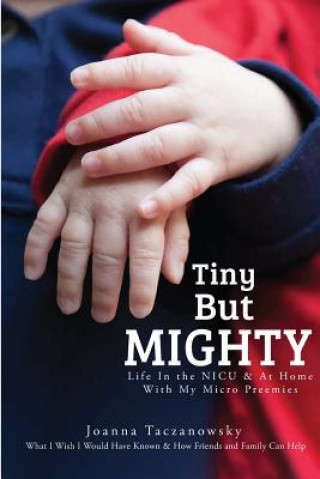 Knjiga Tiny But Mighty Joanna Taczanowsky