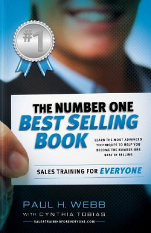 Carte The Number One Best Selling Book ... Sales Training for Everyone Paul Webb