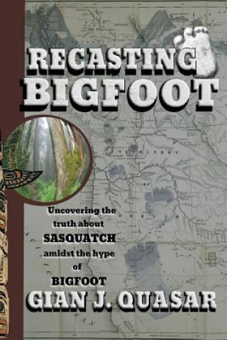 Książka Recasting Bigfoot Gian J Quasar