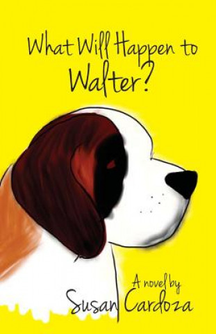 Книга What Will Happen to Walter? Susan Cardoza