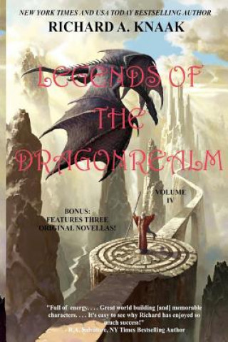 Könyv Legends of the Dragonrealm, Vol. IV Richard A. Knaak