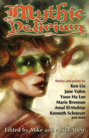 Kniha Mythic Delirium Mike Allen