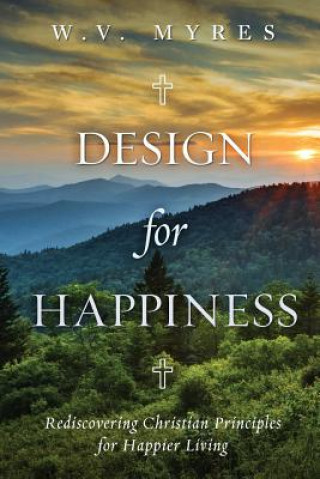 Knjiga Design For Happiness William V Myres