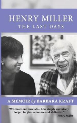 Könyv Henry Miller: The Last Days: A Memoir Barbara Kraft