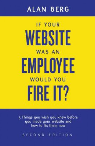 Könyv If your website was an employee, would you fire it? Alan Berg