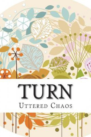 Книга Turn: A Poetry Anthology Uttered Chaos