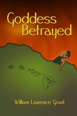 Kniha Goddess Betrayed William Laurence Grant