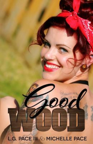 Książka Good Wood L G Pace III