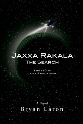 Carte Jaxxa Rakala: The Search Bryan Caron