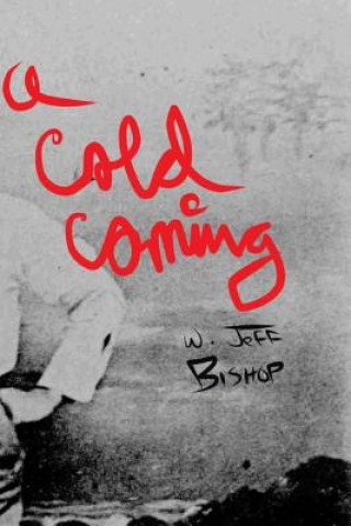 Boek A Cold Coming W Jeff Bishop