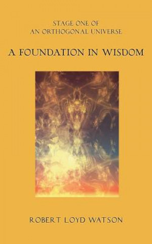 Könyv A Foundation in Wisdom Robert Loyd Watson