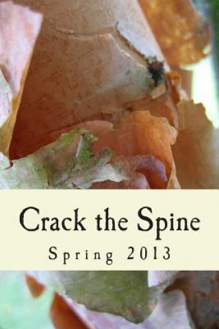 Kniha Crack the Spine: Spring 2013 Crack the Spine