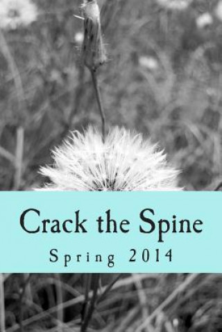 Kniha Crack the Spine: Spring 2014 Crack the Spine