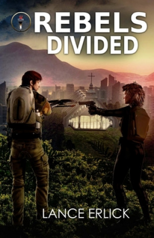 Könyv Rebels Divided Lance Erlick