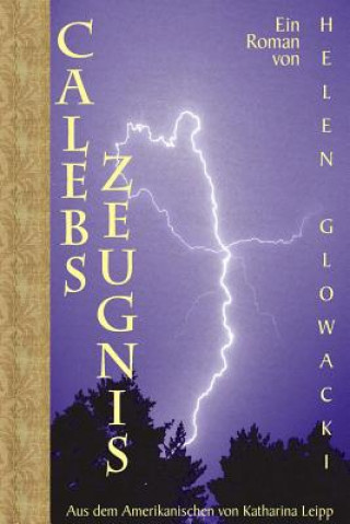 Buch Calebs Zeugnis Helen Glowacki