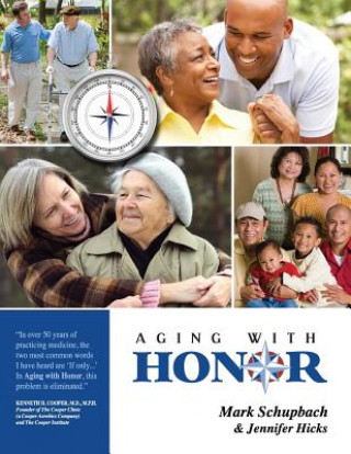 Buch Aging with Honor: A Practical Guide to Help You Honor Your Parents as They Age Mark Schupbach