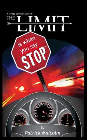 Carte The Limit Is When You Say Stop (TM) Patrick Malcolm