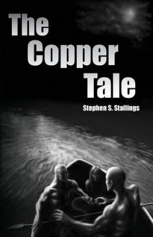 Könyv The Copper Tale Stephen S Stallings