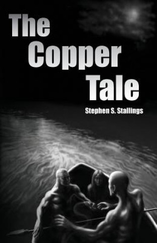 Книга The Copper Tale Stephen S Stallings