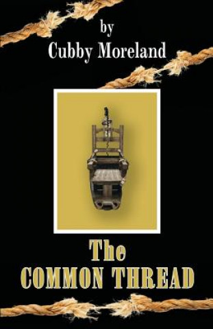Knjiga The Common Thread Cubby Moreland