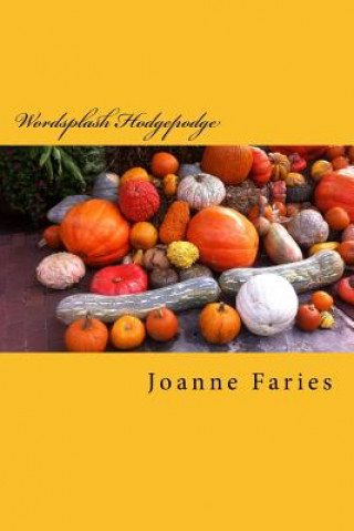 Kniha Wordsplash Hodgepodge Joanne Faries