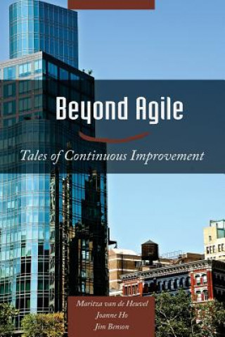 Kniha Beyond Agile: Tales of Continuous Improvement Maritza Van Den Heuvel