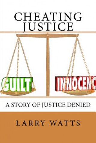 Libro Cheating Justice Larry Watts