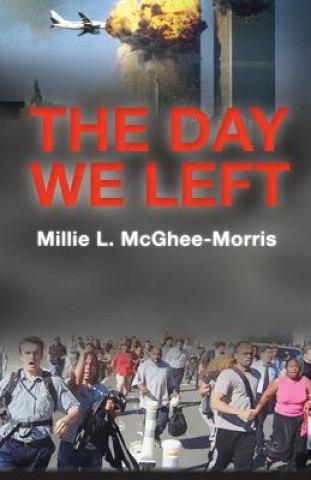 Könyv The Day We Left Millie L McGhee-Morris