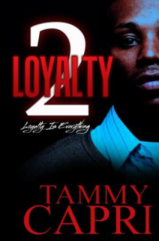 Książka Loyalty 2: Loyalty is Everything Tammy Capri