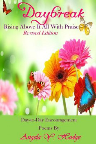 Kniha Daybreak: : Rising Above It All With Praise (Revised Edition) Angela Y Hodge